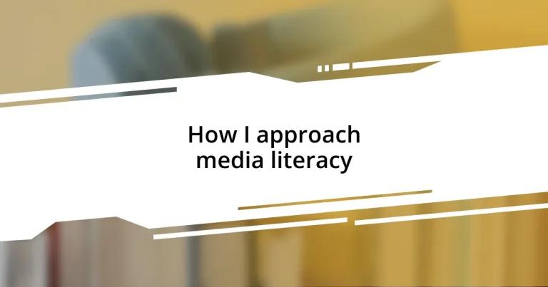 How I approach media literacy