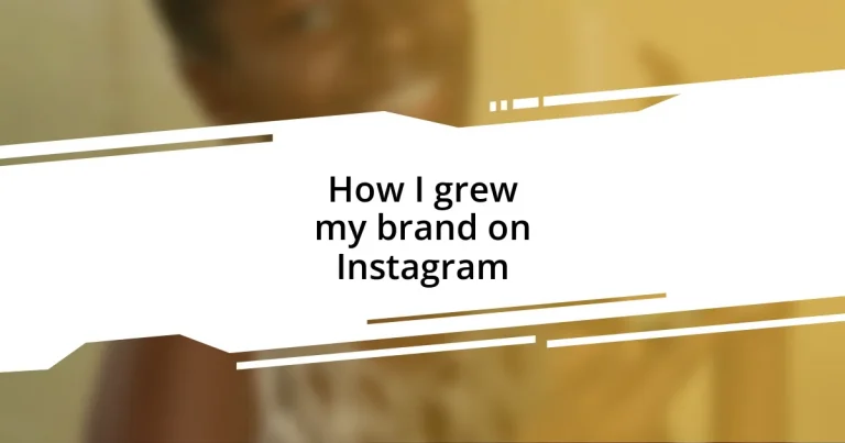 How I grew my brand on Instagram