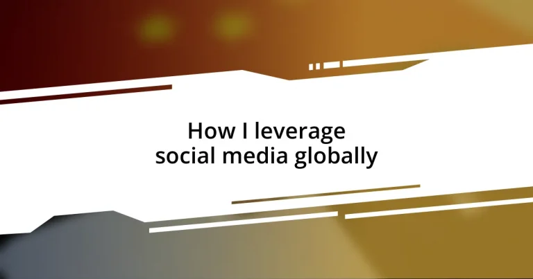 How I leverage social media globally