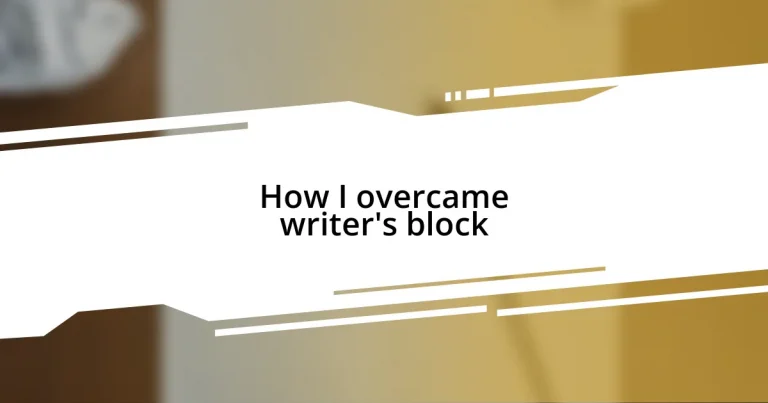 How I overcame writer’s block