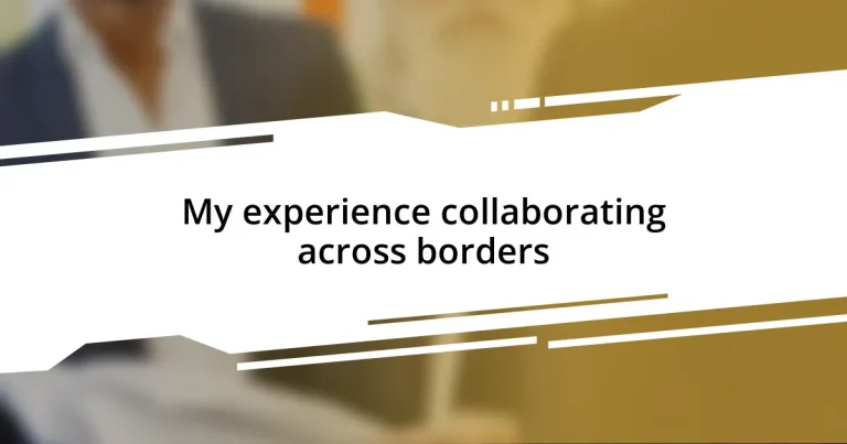 My experience collaborating across borders