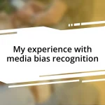 My experience with media bias recognition