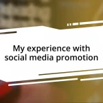 My experience with social media promotion