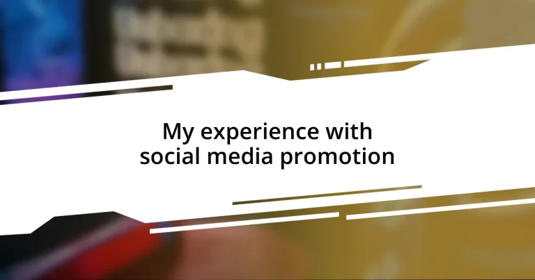 My experience with social media promotion