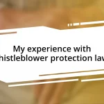 My experience with whistleblower protection laws