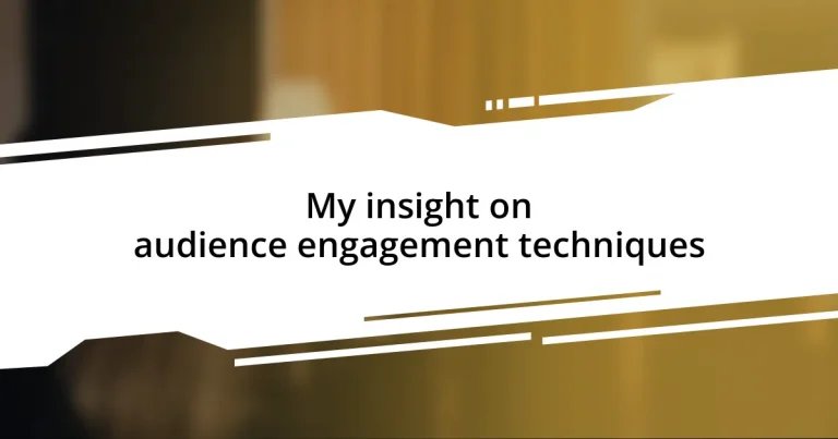 My insight on audience engagement techniques