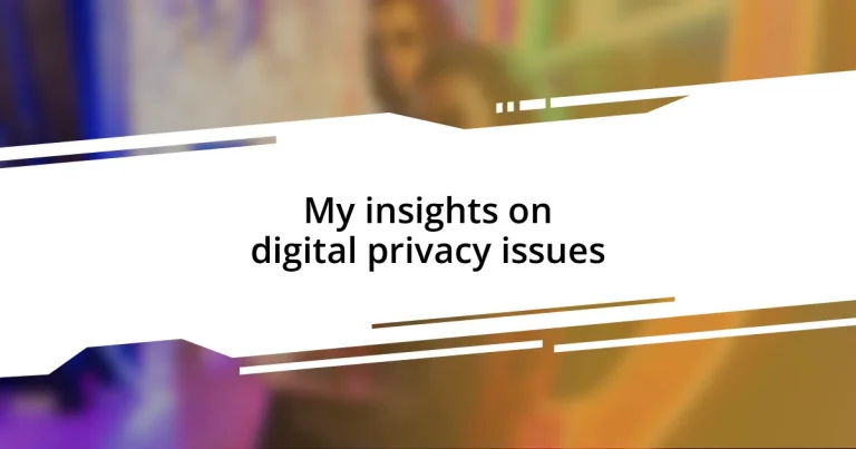 My insights on digital privacy issues