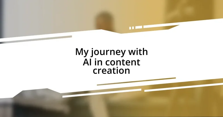 My journey with AI in content creation