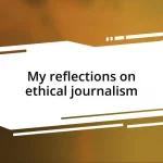 My reflections on ethical journalism