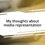 My thoughts about media representation