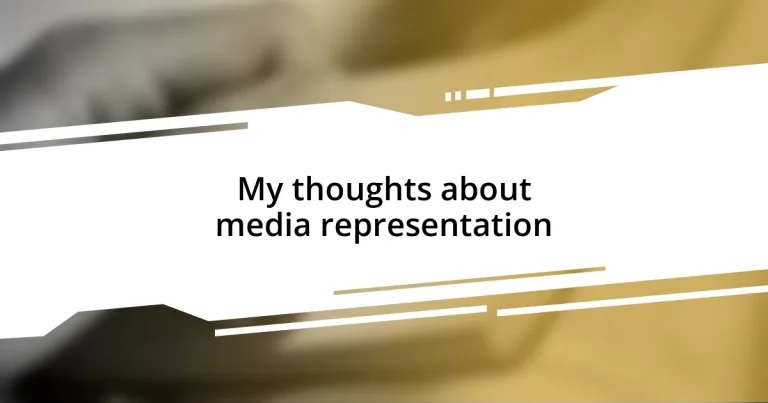 My thoughts about media representation