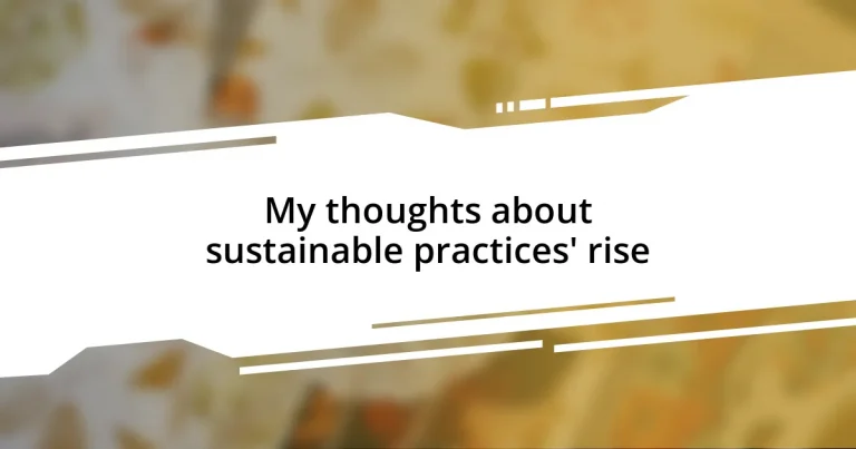 My thoughts about sustainable practices’ rise