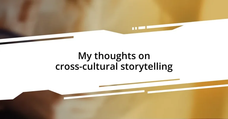 My thoughts on cross-cultural storytelling