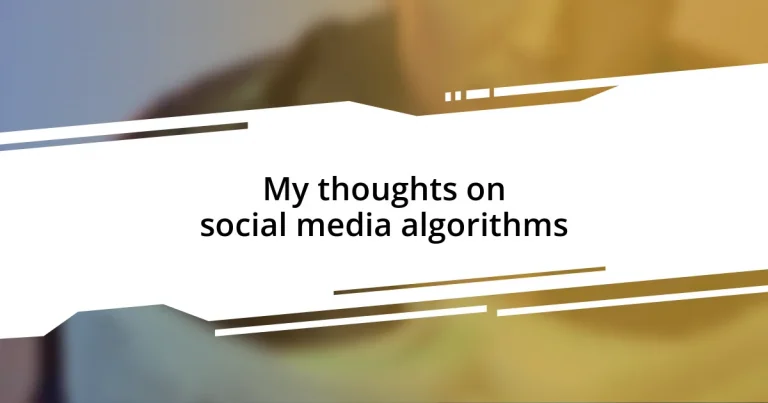 My thoughts on social media algorithms