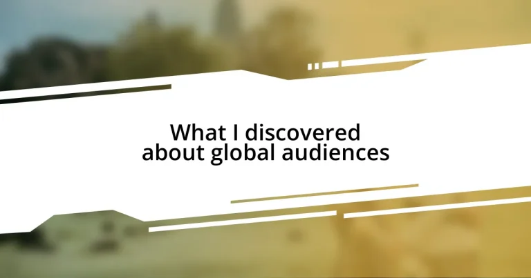 What I discovered about global audiences