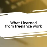 What I learned from freelance work