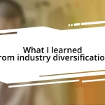 What I learned from industry diversification