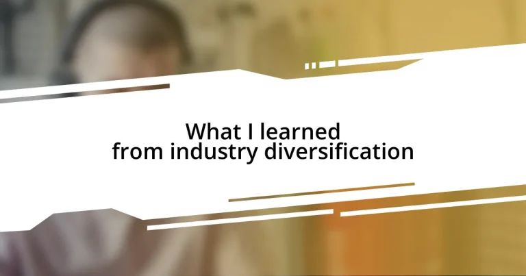 What I learned from industry diversification