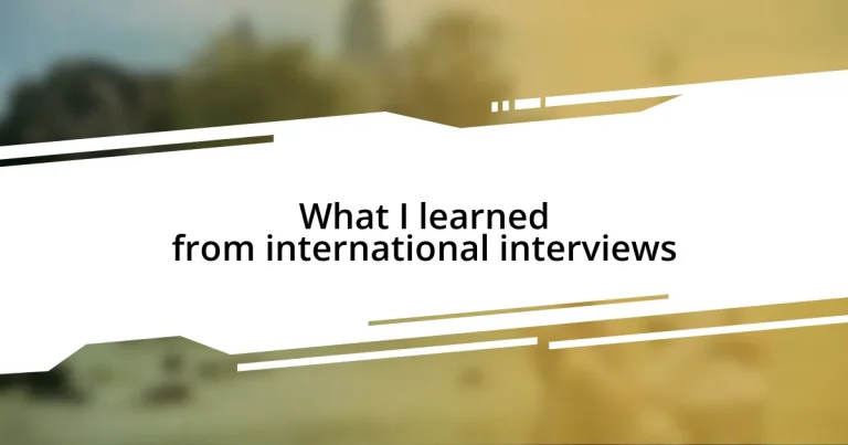 What I learned from international interviews