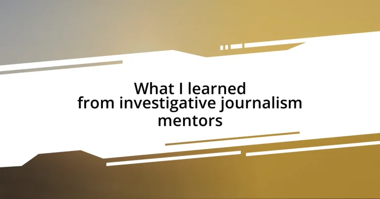 What I learned from investigative journalism mentors