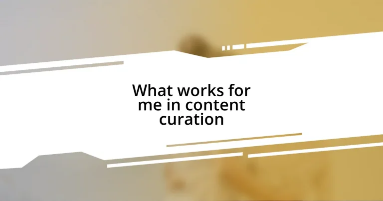 What works for me in content curation