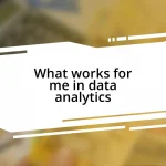 What works for me in data analytics