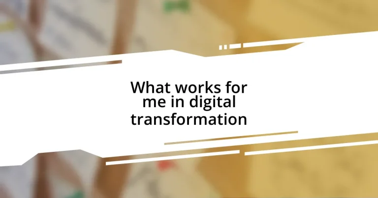 What works for me in digital transformation