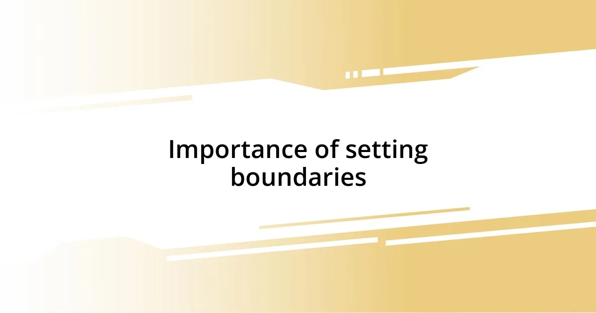 Importance of setting boundaries