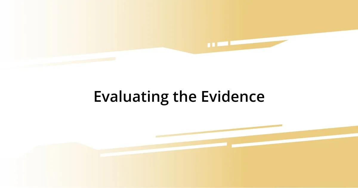 Evaluating the Evidence