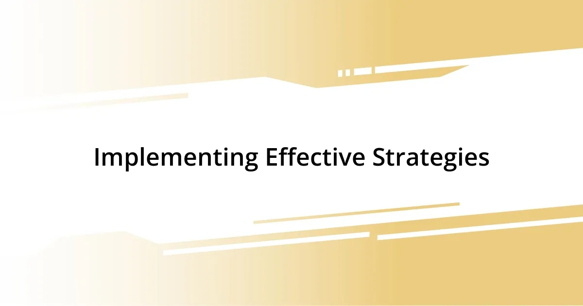 Implementing Effective Strategies