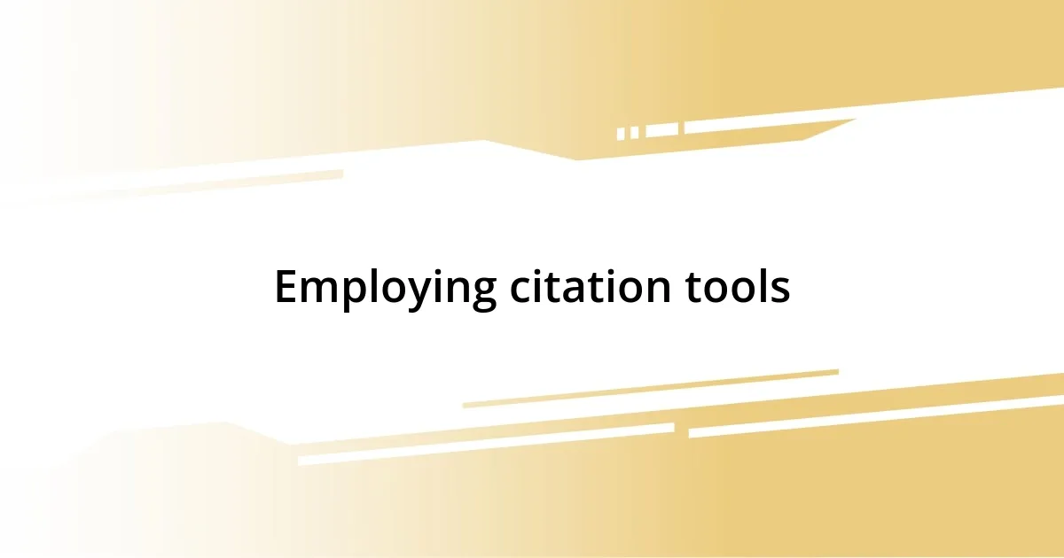 Employing citation tools