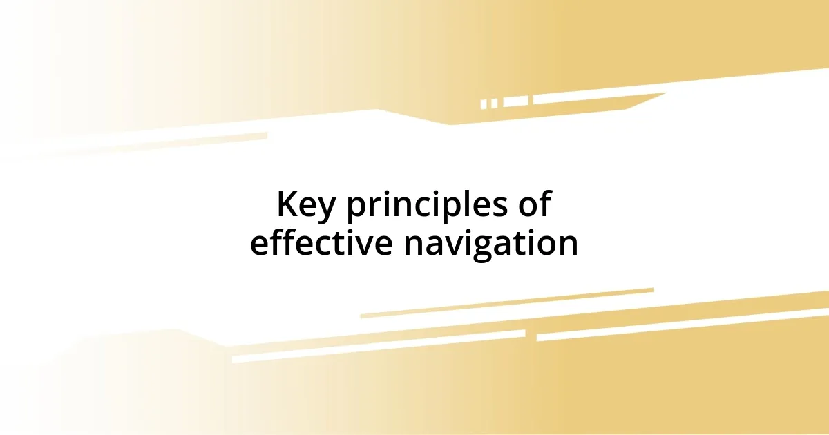 Key principles of effective navigation