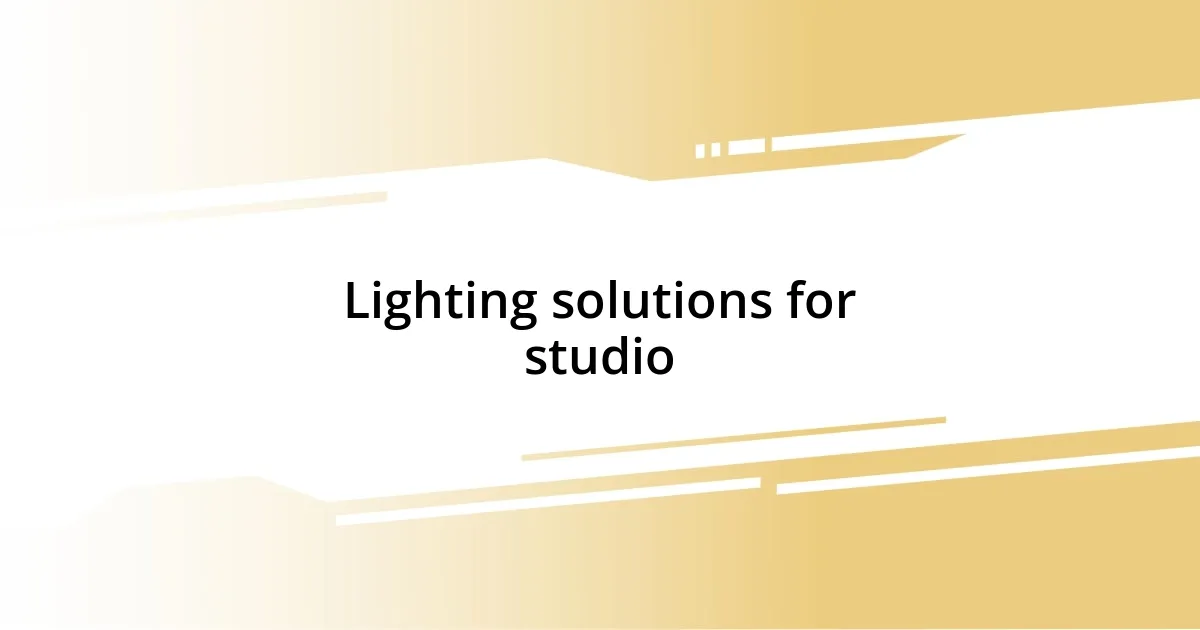 Lighting solutions for studio