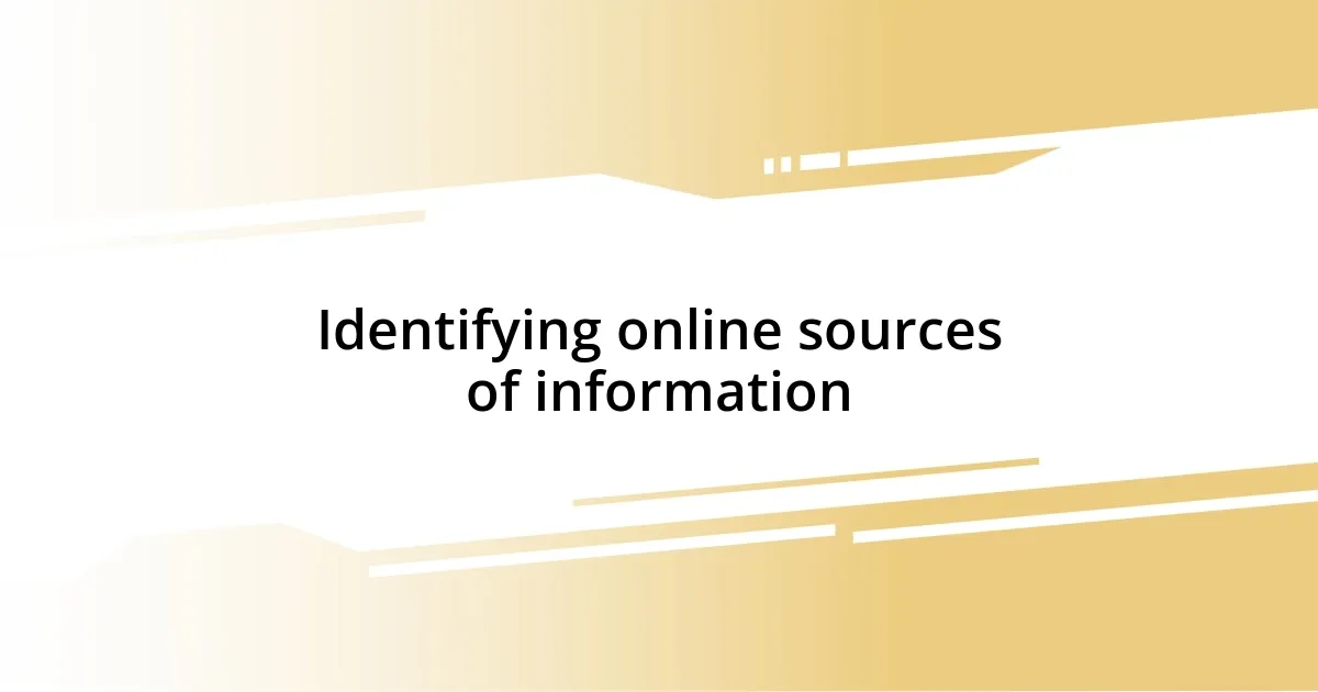 Identifying online sources of information