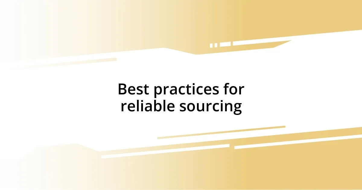 Best practices for reliable sourcing