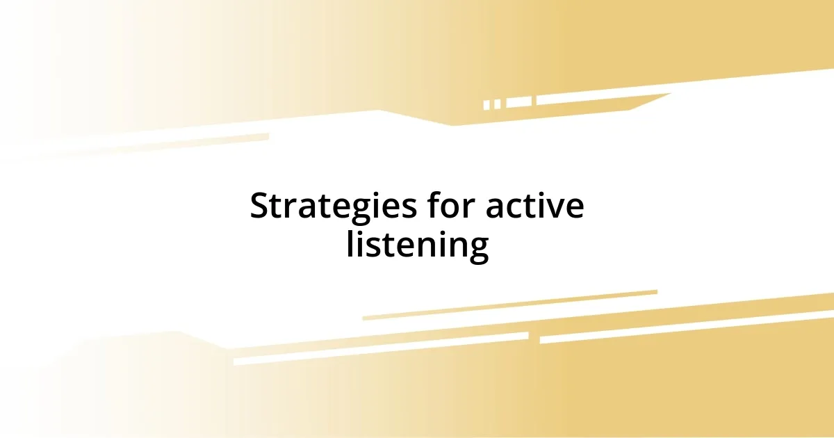 Strategies for active listening