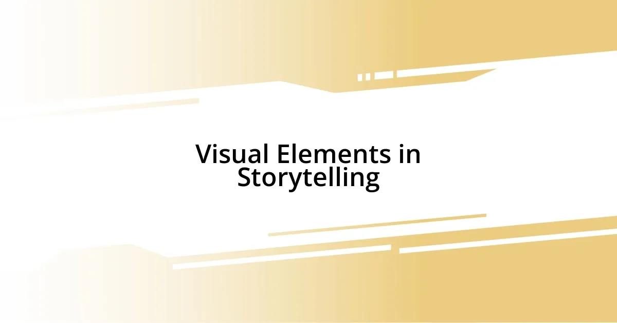 Visual Elements in Storytelling