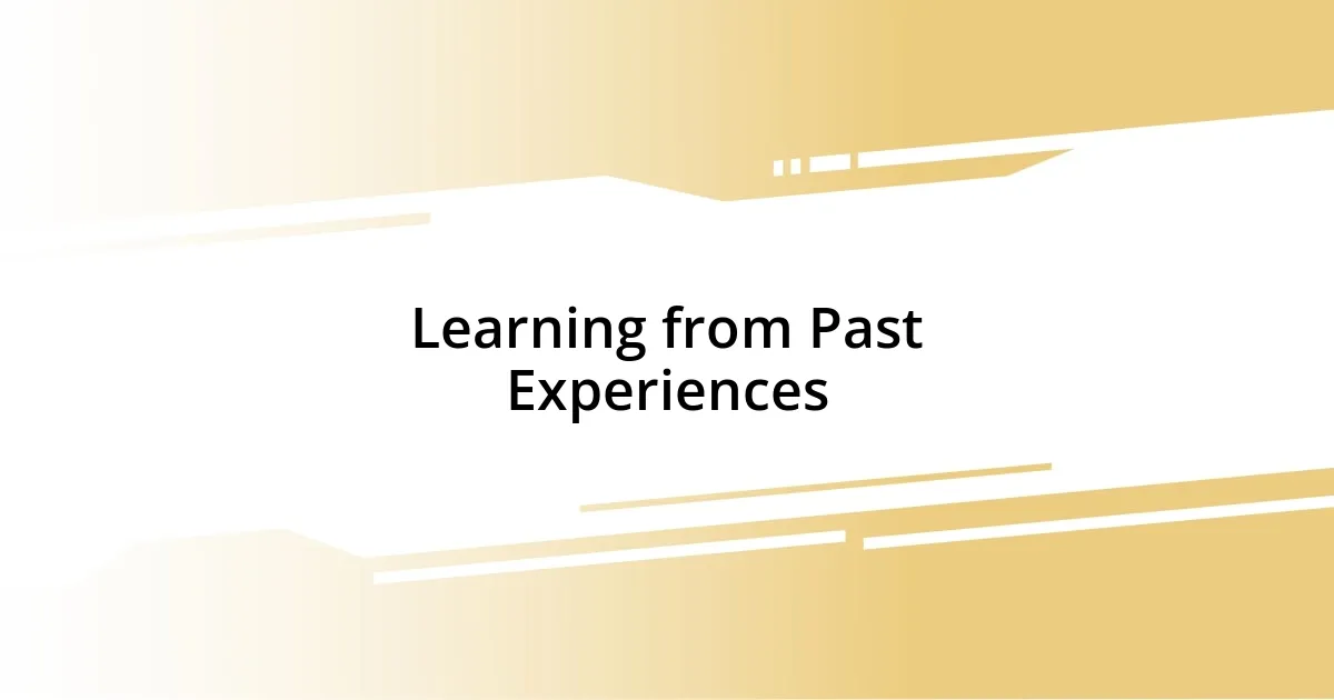 Learning from Past Experiences