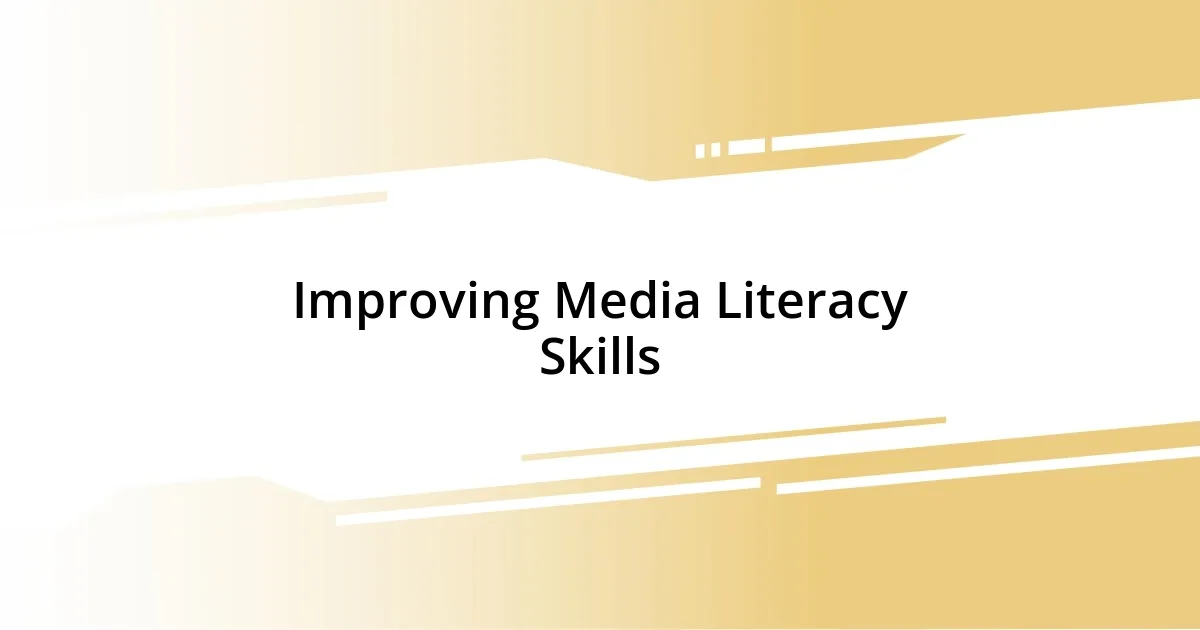 Improving Media Literacy Skills