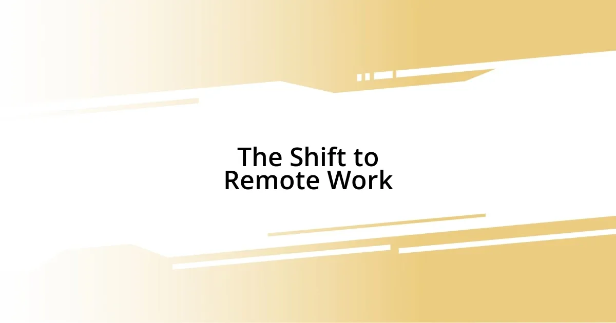 The Shift to Remote Work