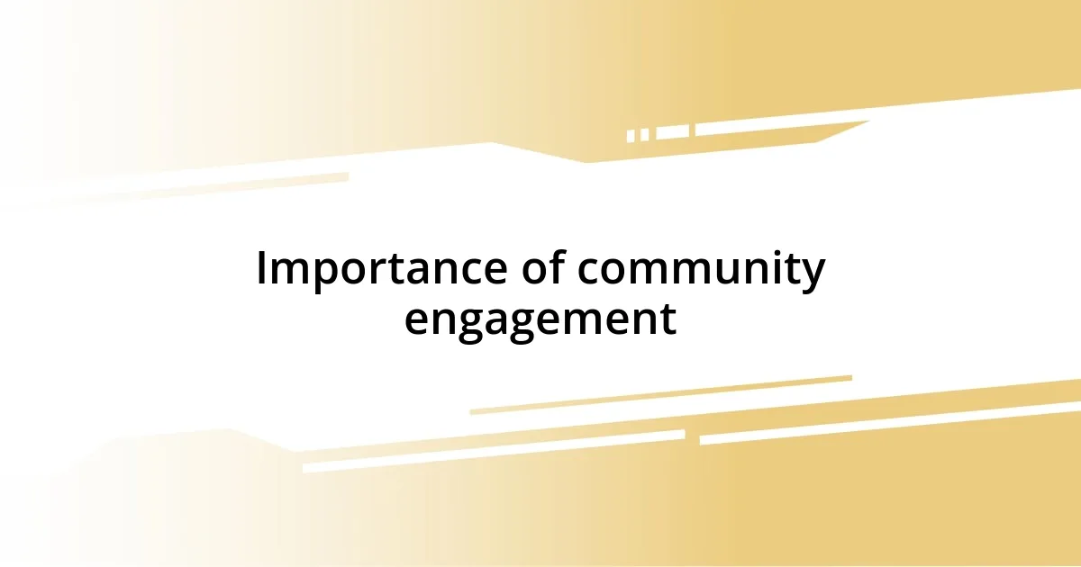 Importance of community engagement