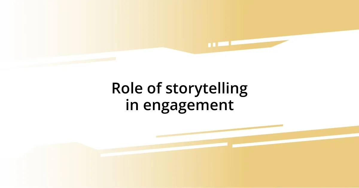 Role of storytelling in engagement