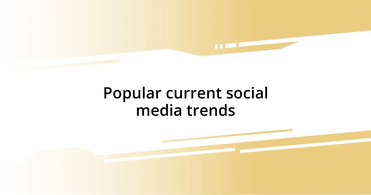 Popular current social media trends