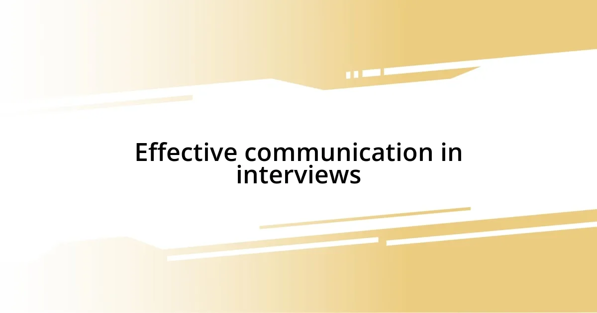 Effective communication in interviews