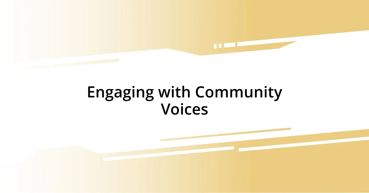 Engaging with Community Voices