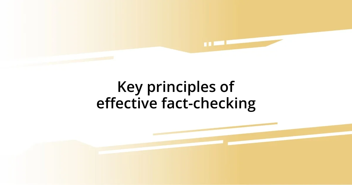 Key principles of effective fact-checking