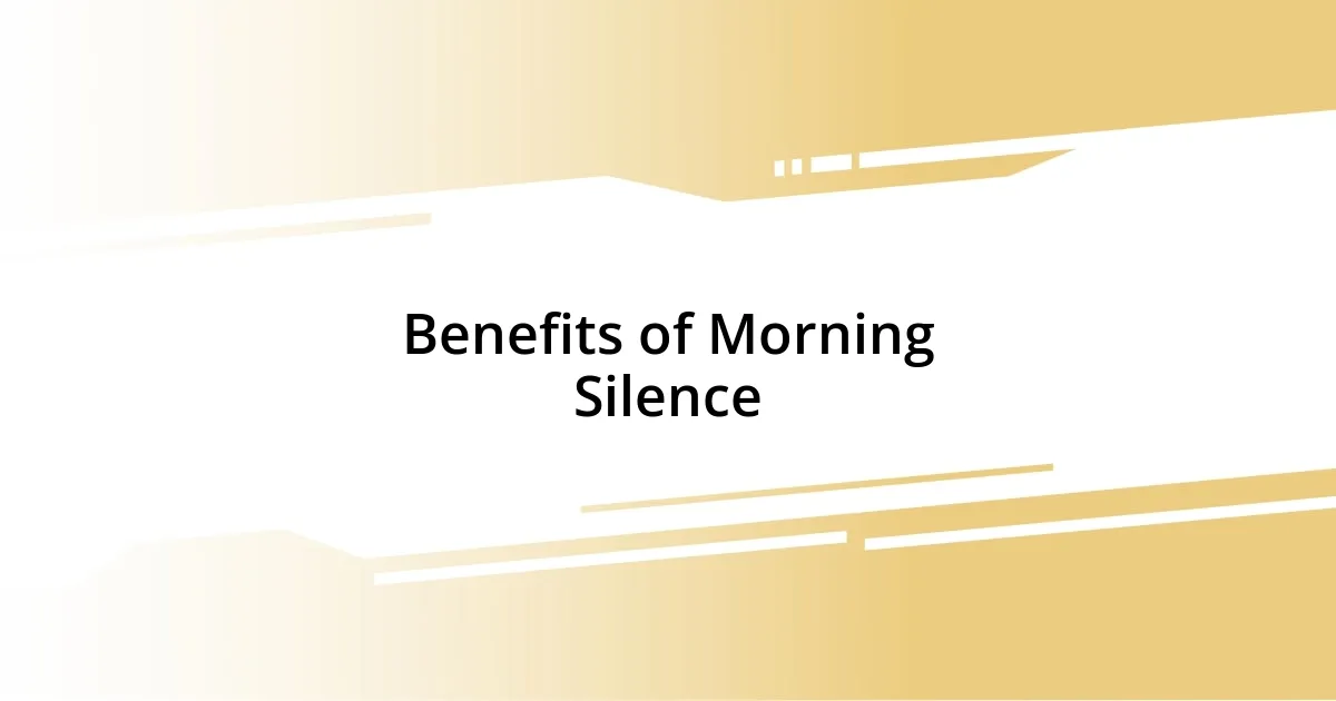 Benefits of Morning Silence